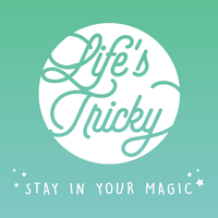 Life's Tricky, Stay in Your Magic